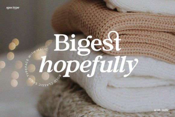 Bigest Hopefully: A Serif Font for Polished Branding