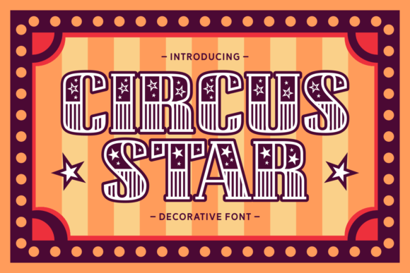 Circus Star: A Whimsical Decorative Font for Crafters