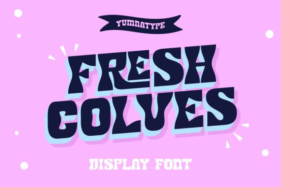 Fresh Colves: A Bold Display Font for Campaigns